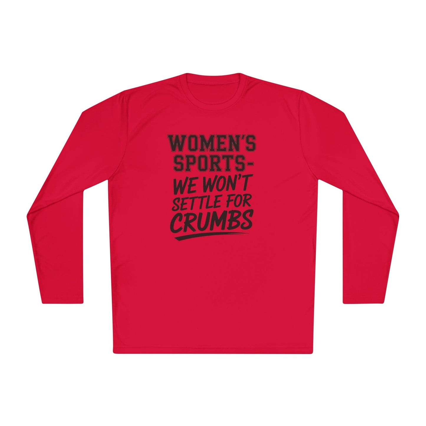 We Won't Settle For Crumbs Unisex Lightweight Long Sleeve Tee