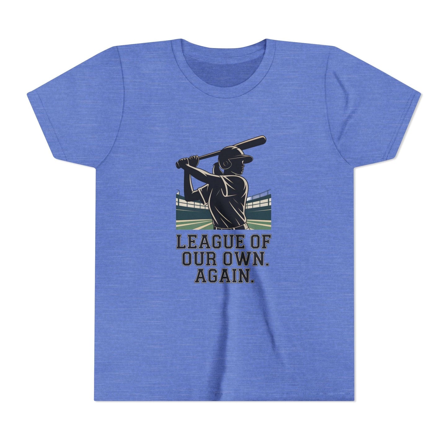 League Of Our Own, Again Youth Short Sleeve Tee