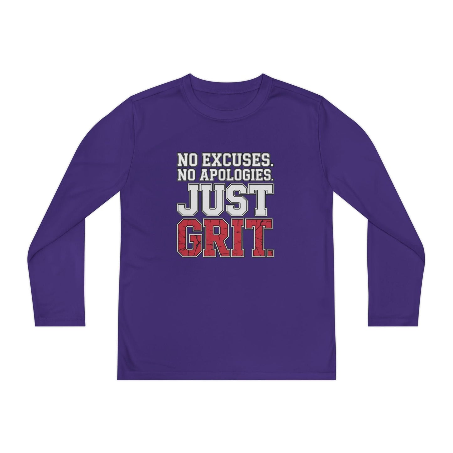 No Excuses. No Apologies. Just Grit Youth Long Sleeve Competitor Tee