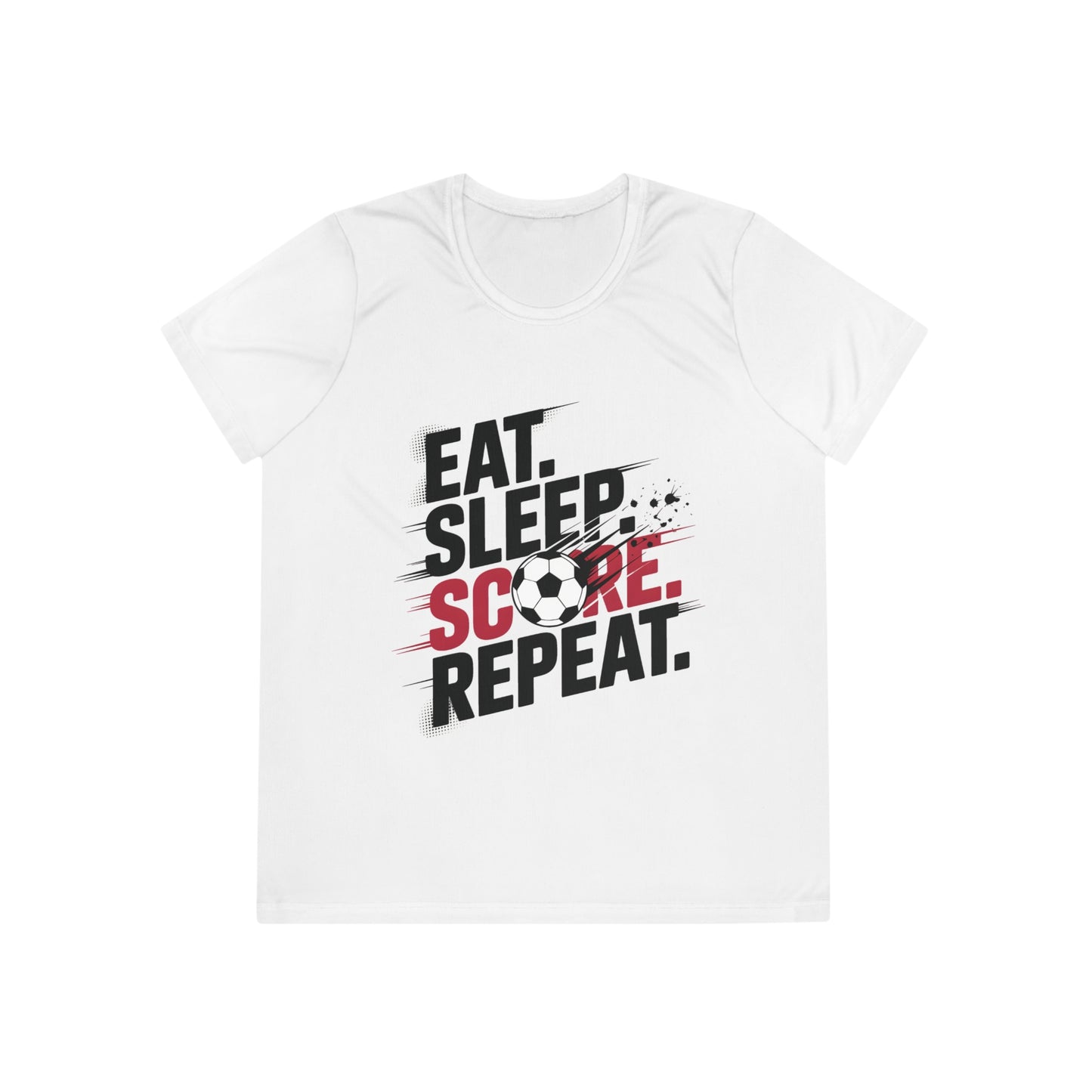 Eat, Sleep, Score Repeat Soccer Ladies Moisture Wicking Tee