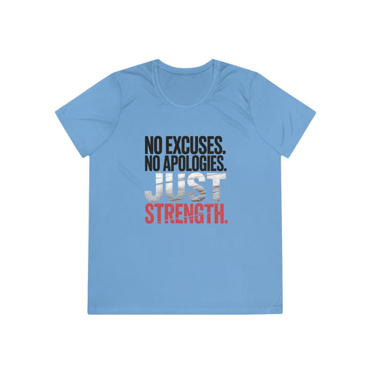 No Excuses. No Apologies. Just Strength  Ladies Competitor Tee