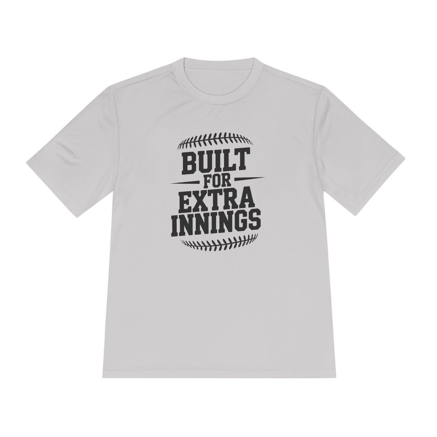 Built For Extra Innings  Unisex Moisture Wicking Tee