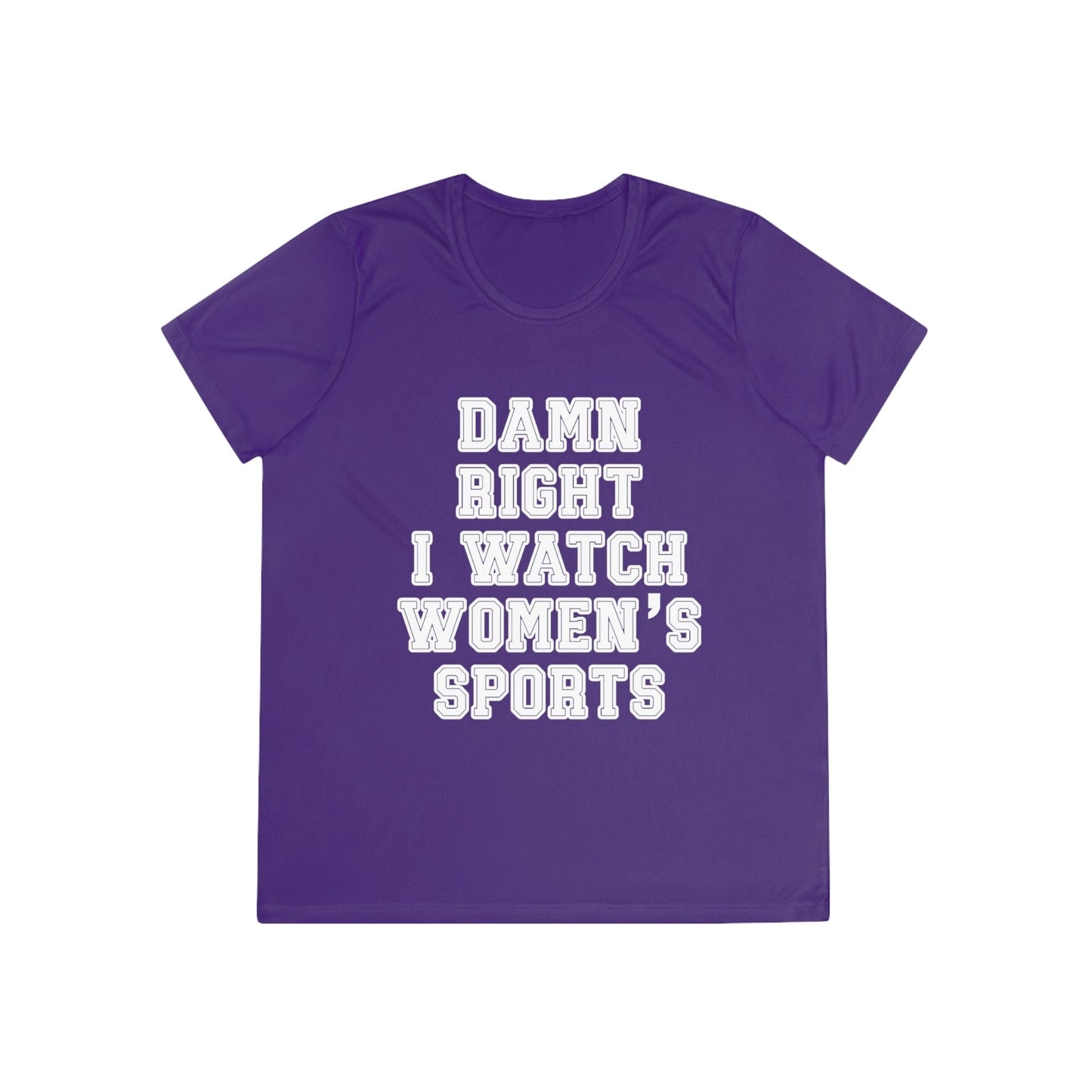 Damn Right I Watch Women's Sports Ladies Competitor Tee