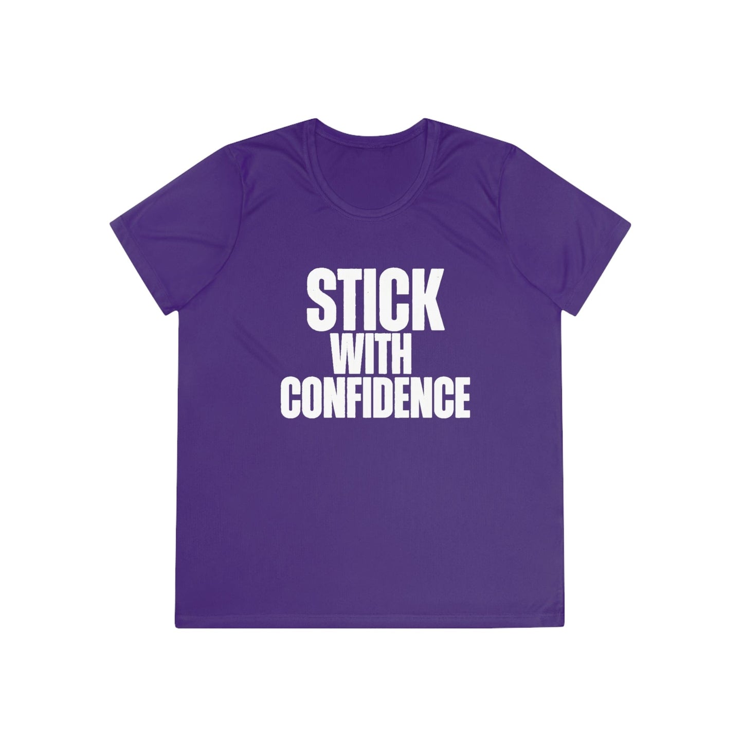 Stick With Confidence Ladies Moisture Wicking Tee
