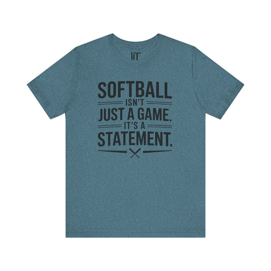 Softball Isn’t Just a Game, It’s a Statement T-Shirt