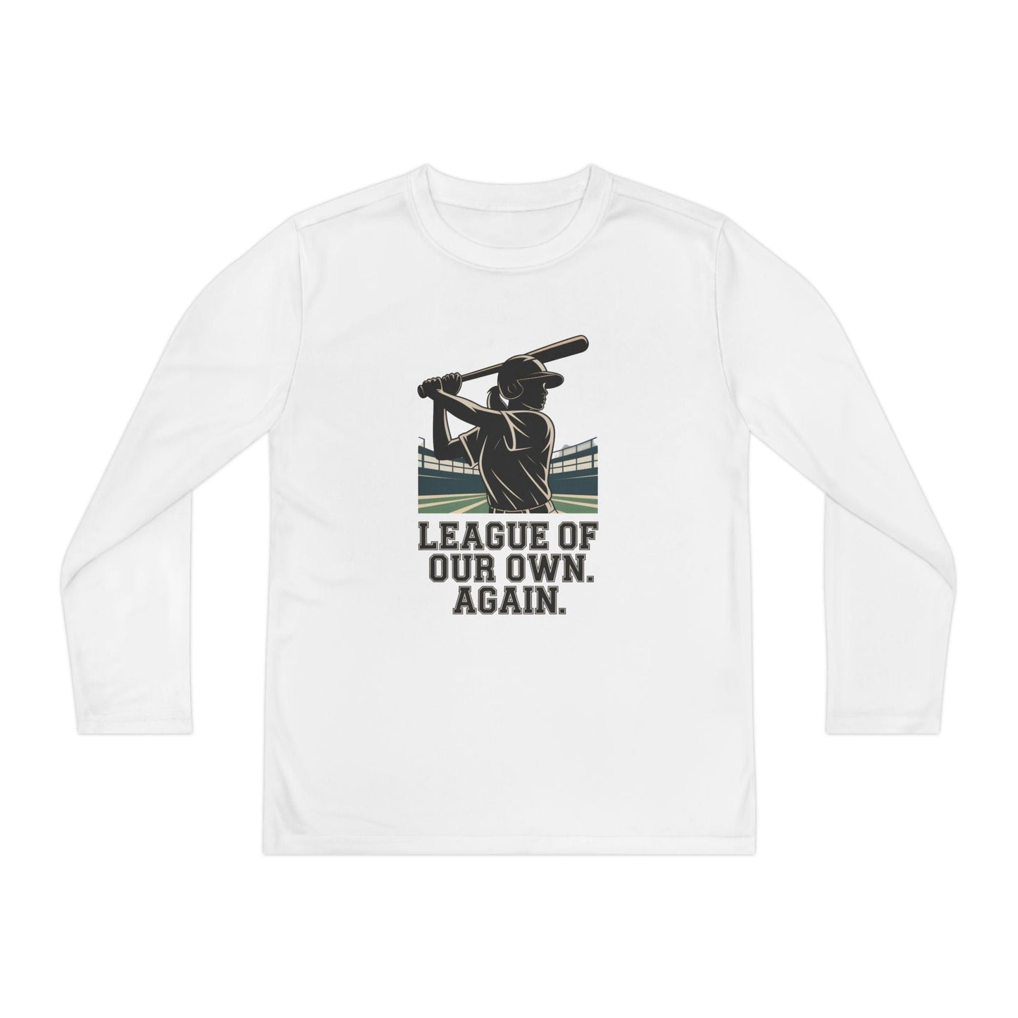 League Of Our Own, Again Youth Long Sleeve Competitor Tee