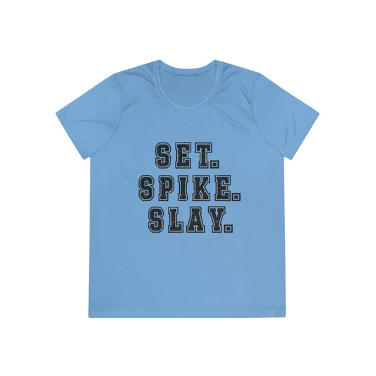 Set.Spike.Slay Ladies Moisture Wicking Tee