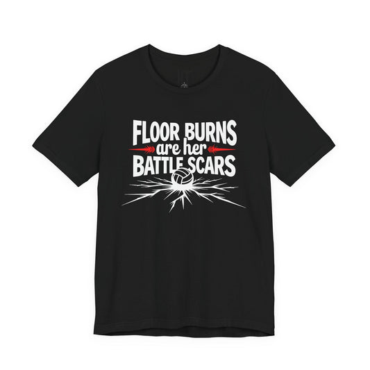 Floor Burns Are Her Battlescars T-Shirt