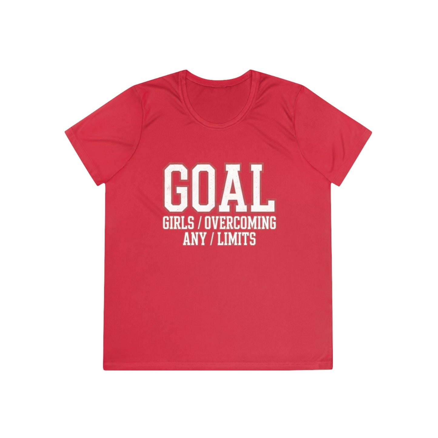 Goal: Girls Overcoming Any Limits Ladies Competitor Tee