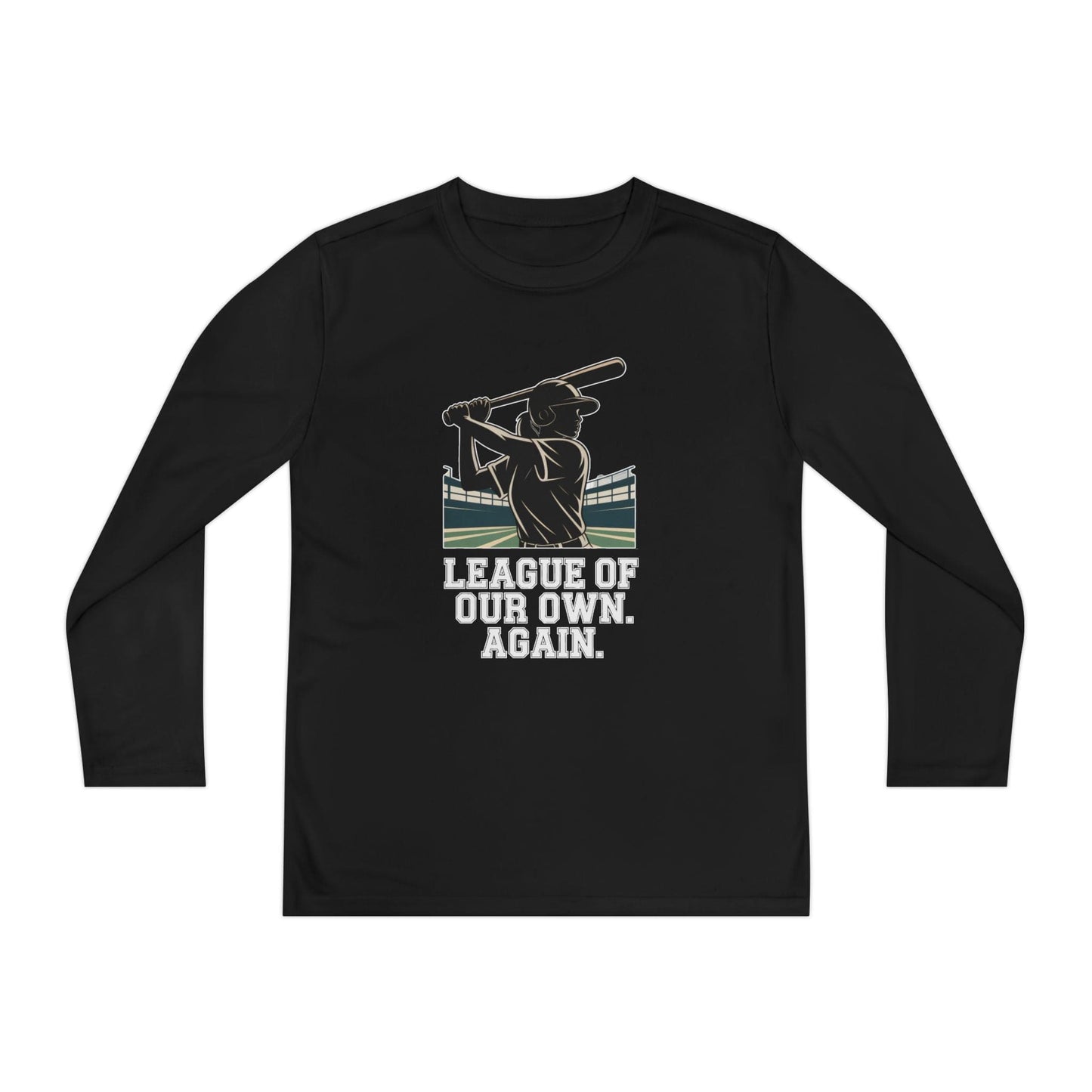 League Of Our Own, Again Youth Long Sleeve Competitor Tee