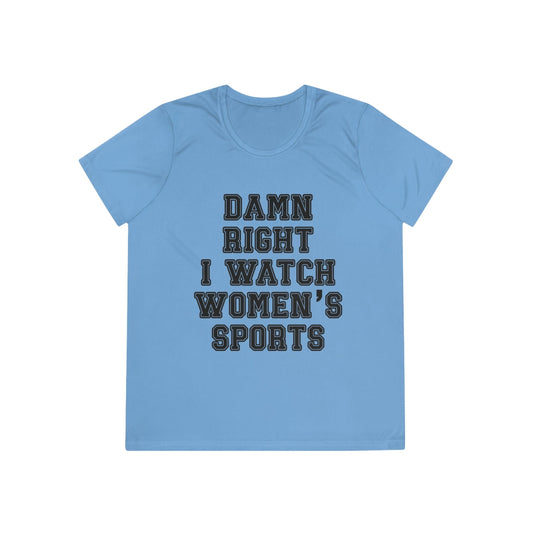 Damn Right I Watch Women's Sports Ladies Competitor Tee
