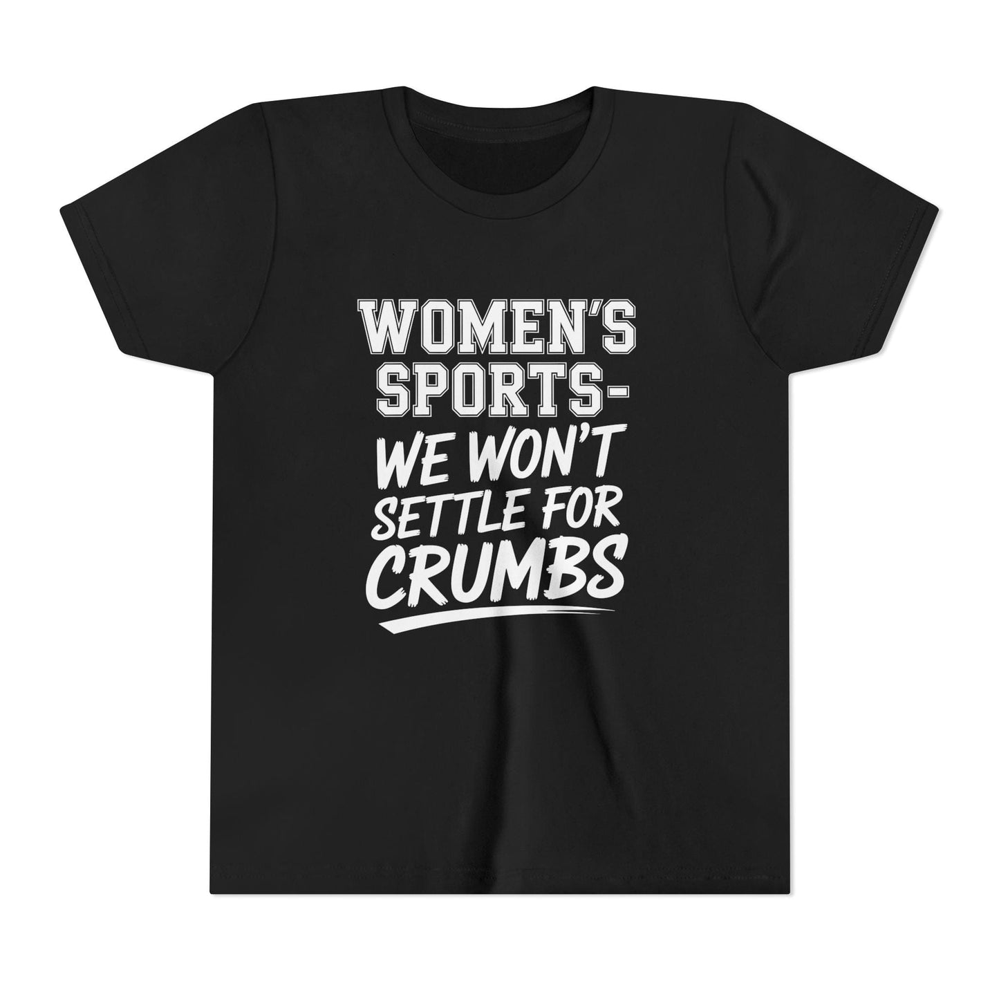 We Won't Settle For Crumbs Youth Short Sleeve Tee
