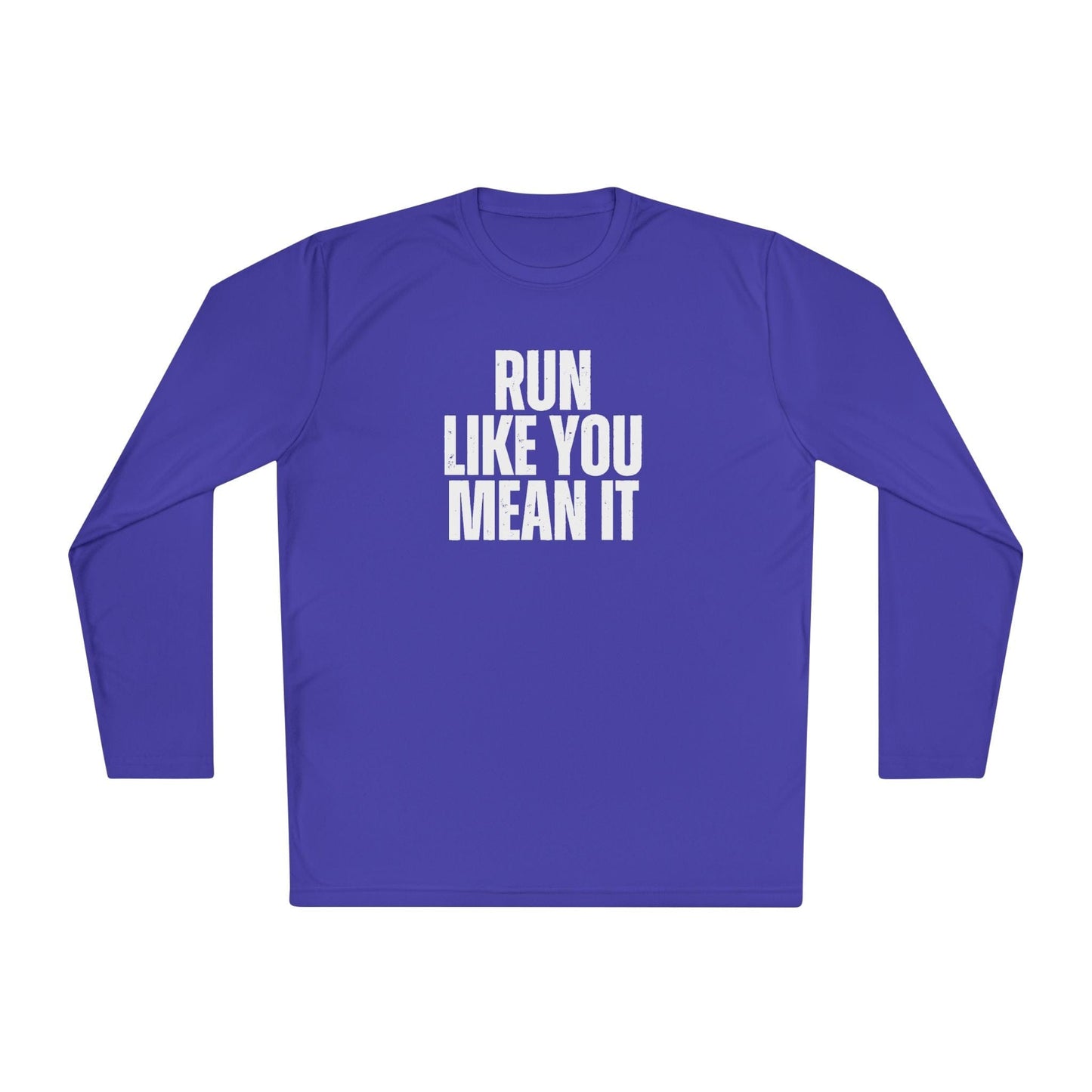 Run Like You Mean It Lightweight Long Sleeve Tee