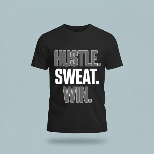 Hustle, Sweat, Win T-Shirt