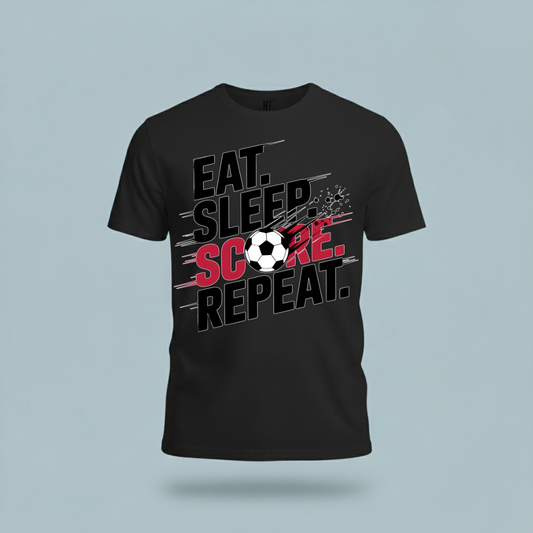 Eat, Sleep, Score Repeat Soccer T-Shirt