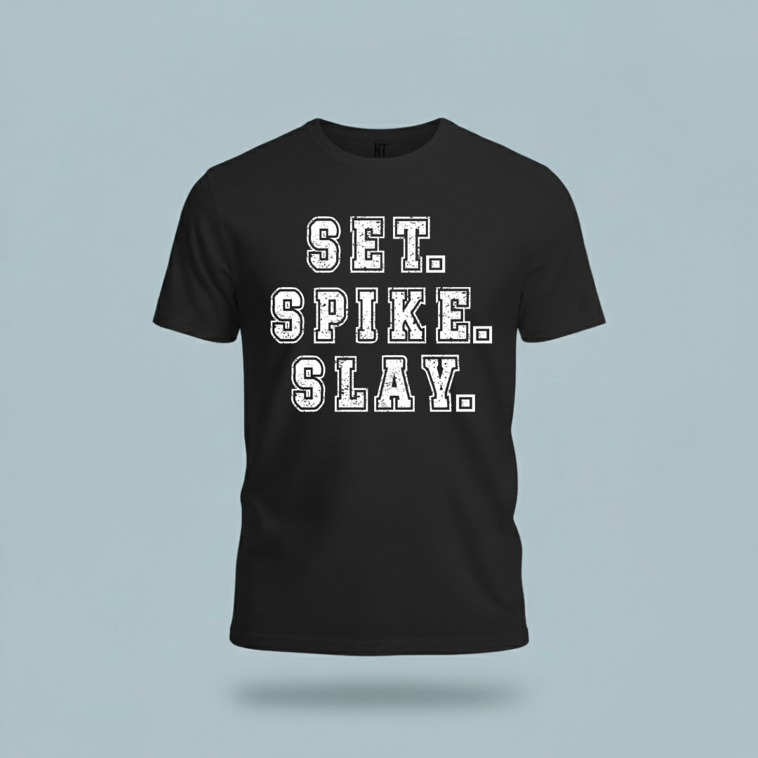 Set.Spike.Slay T-Shirt