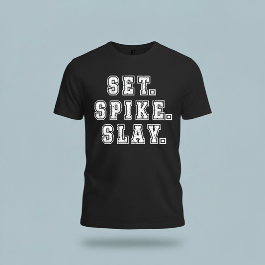Set.Spike.Slay T-Shirt