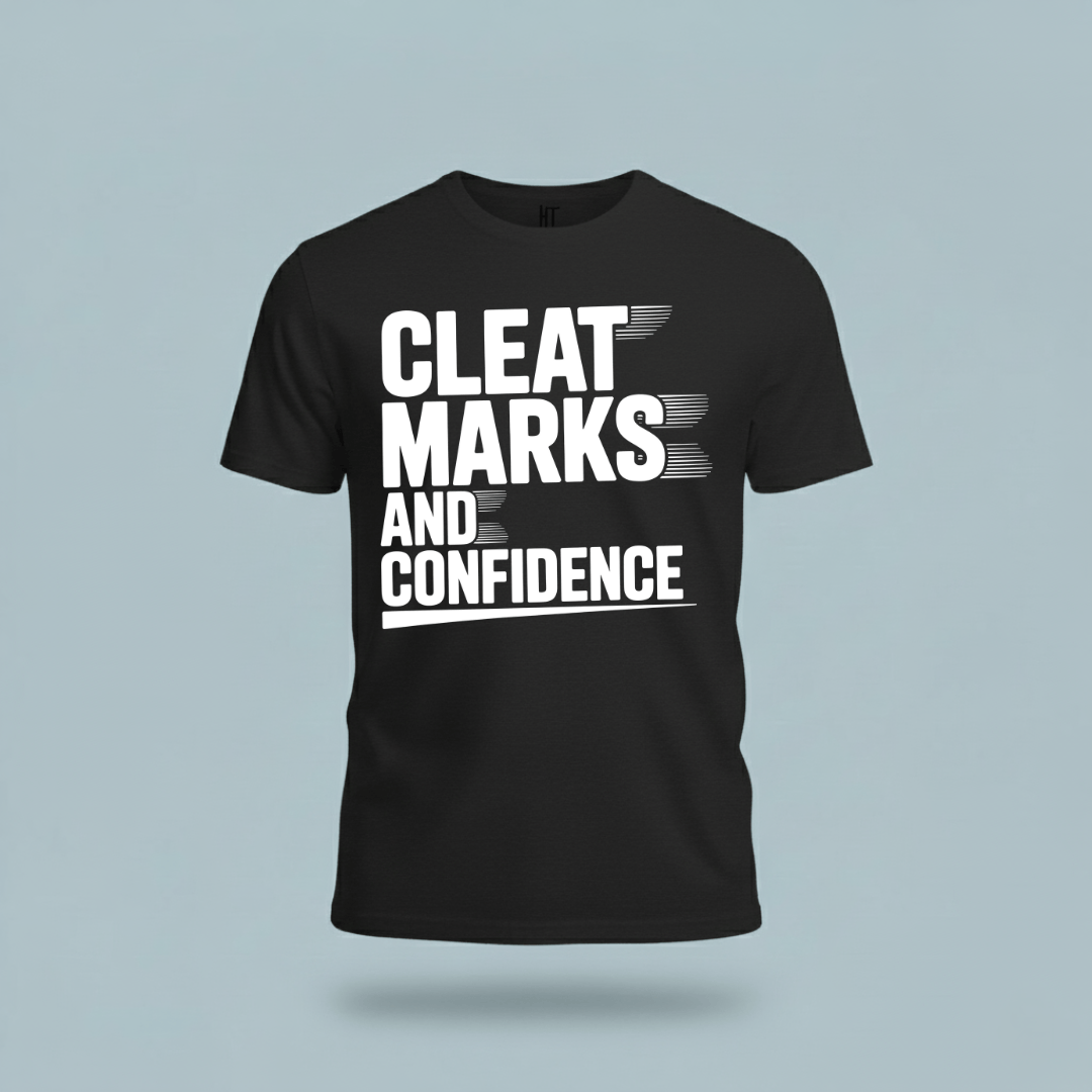 Cleat Marks And Confidence T-Shirt