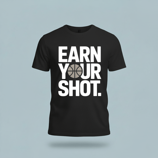 Earn Your Shot T-Shirt