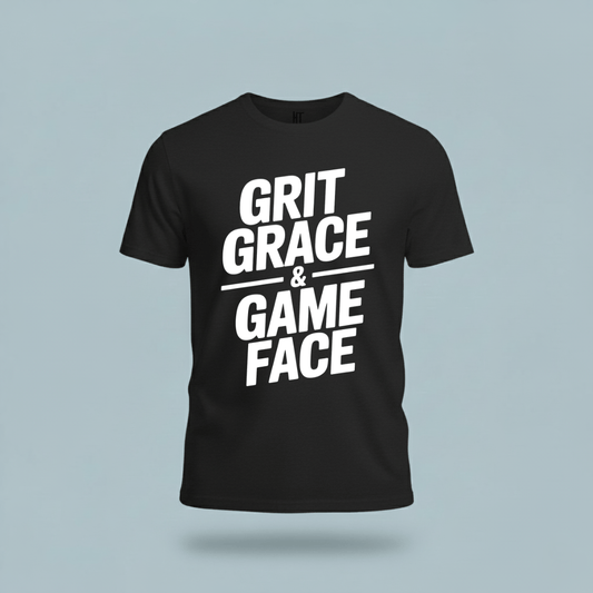 Grit, Grace, And Game Face T-Shirt