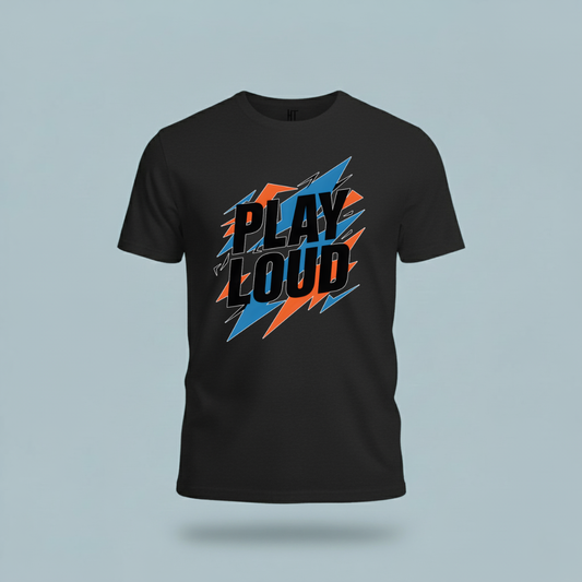 Play Loud T-Shirt