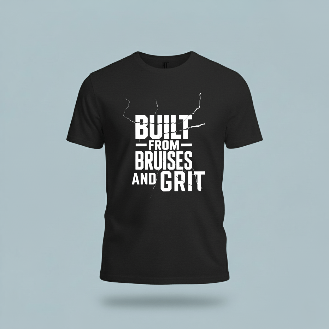 Built from  Bruises and Grit T-Shirt