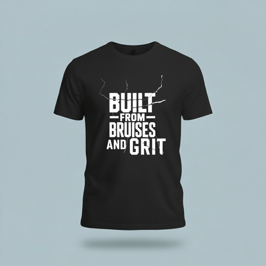 Built from  Bruises and Grit T-Shirt
