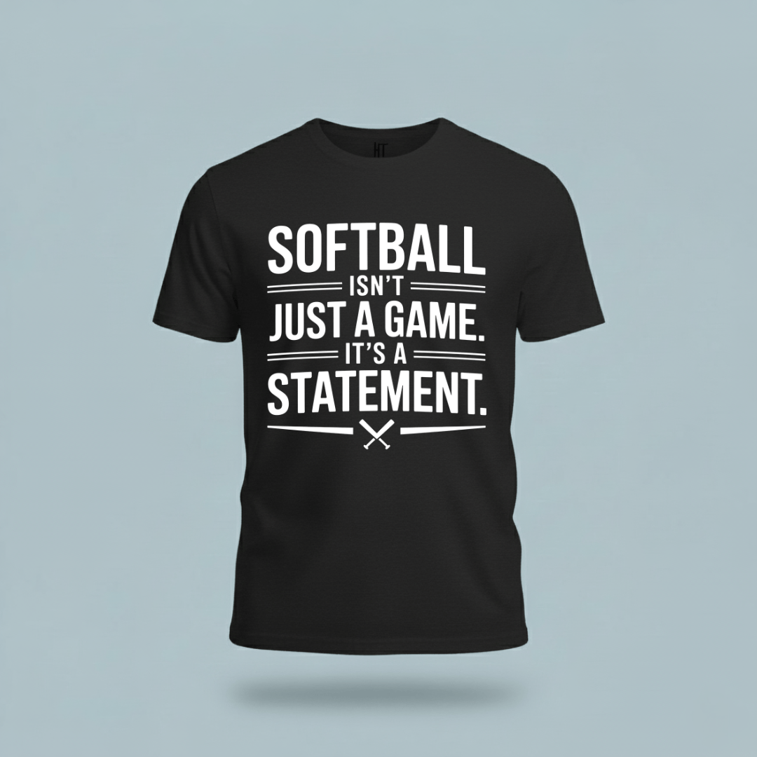 Softball Isn’t Just a Game, It’s a Statement T-Shirt