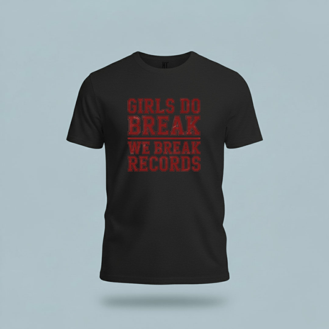 Girls Do Break — We Break Records T-Shirt
