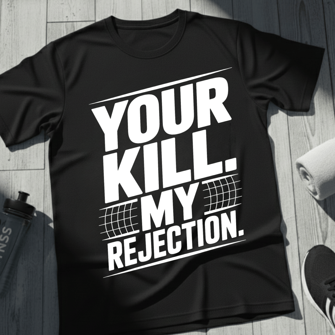 Your Kill. My Rejection T-Shirt