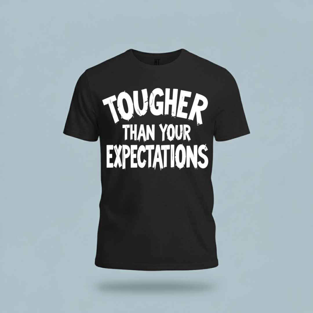 Tougher Than Your Expectations T-Shirt