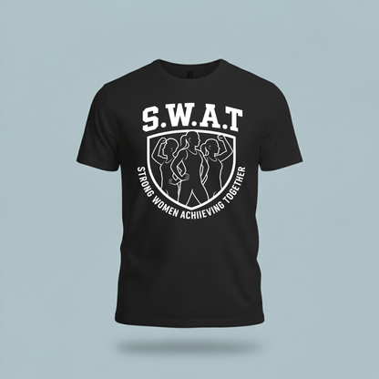 S.W.A.T – Strong Women Achieving Together  T-Shirt