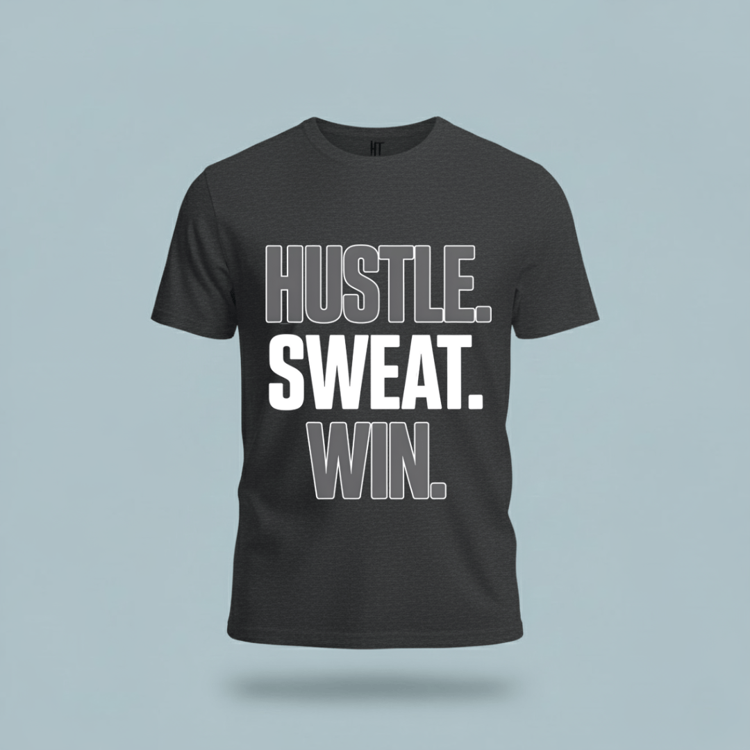 Hustle, Sweat, Win T-Shirt