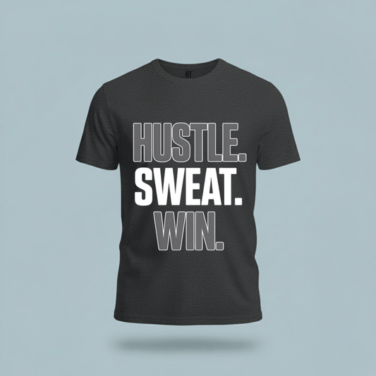 Hustle, Sweat, Win T-Shirt