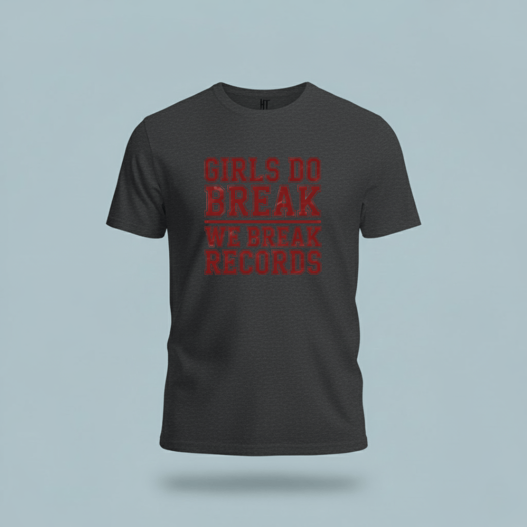 Girls Do Break — We Break Records T-Shirt