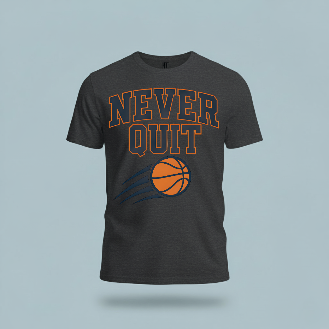 Never Quit Basketball T-Shirt