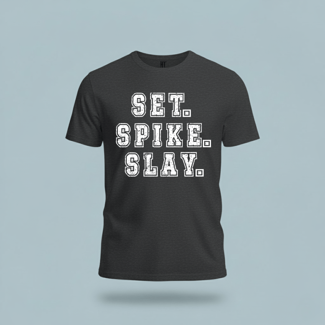 Set.Spike.Slay T-Shirt