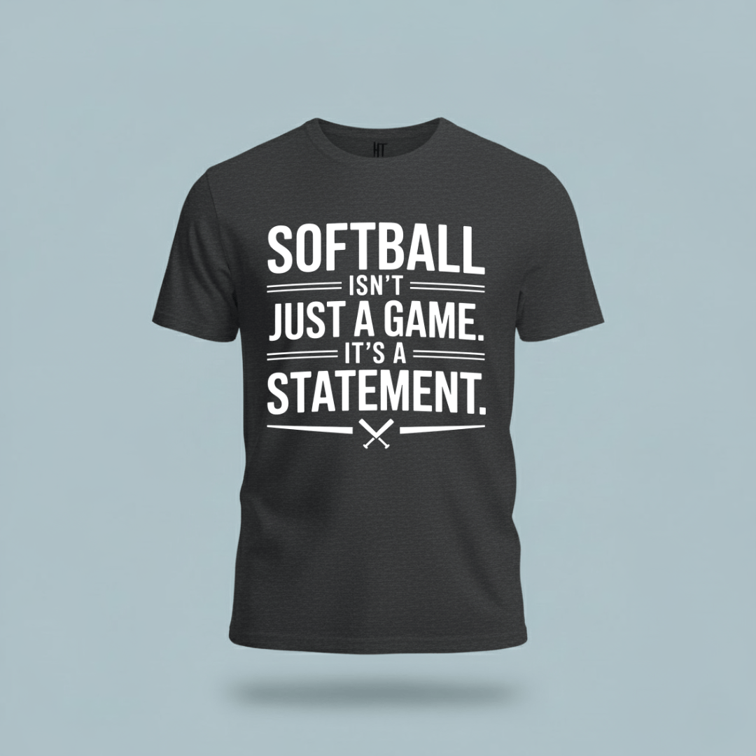 Softball Isn’t Just a Game, It’s a Statement T-Shirt