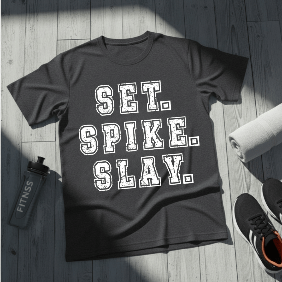 Set.Spike.Slay T-Shirt