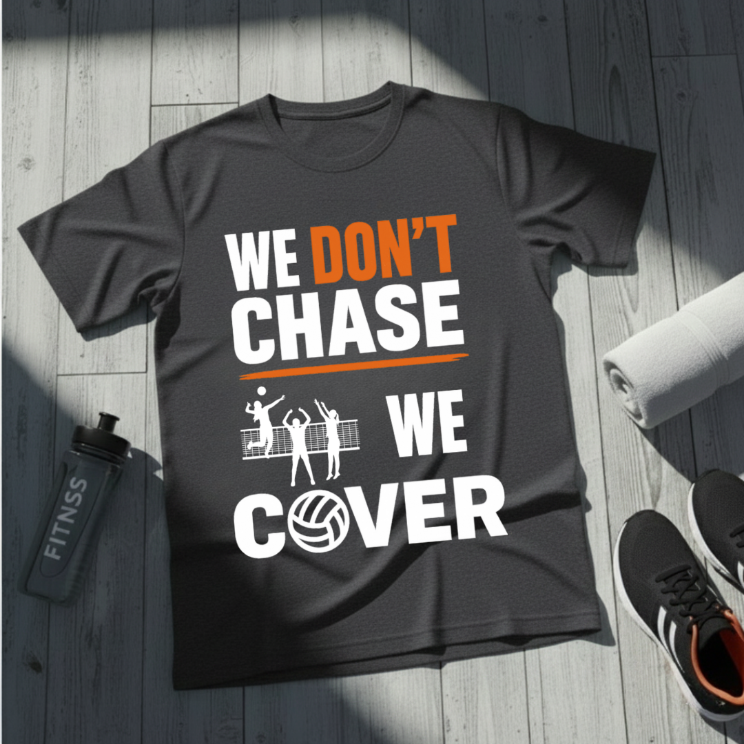 We Don't Chase. We Cover T-Shirt