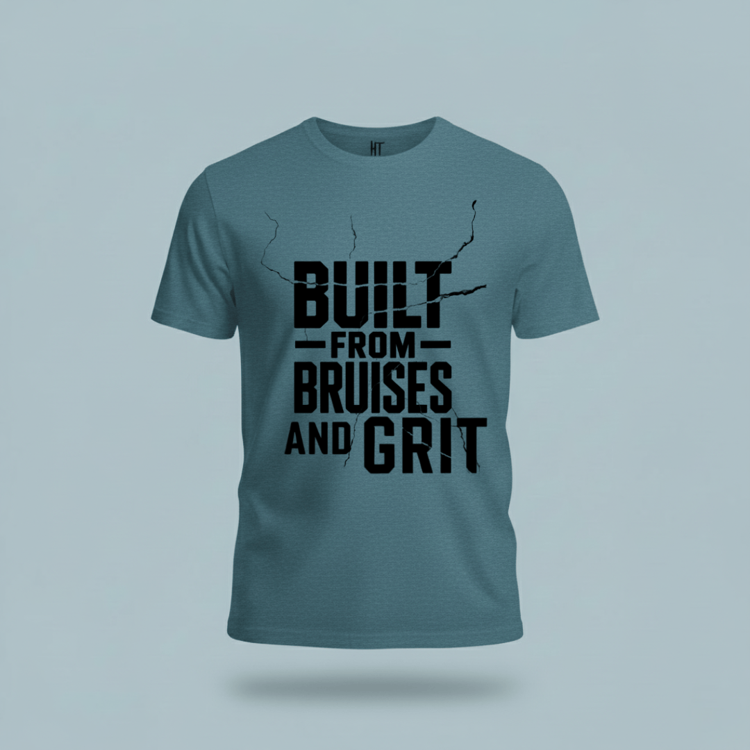 Built from  Bruises and Grit T-Shirt