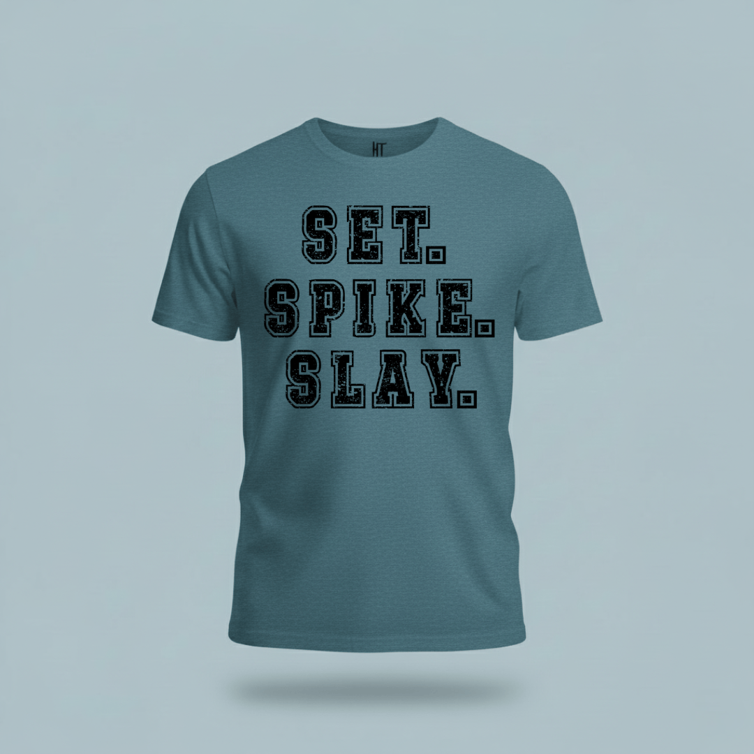 Set.Spike.Slay T-Shirt