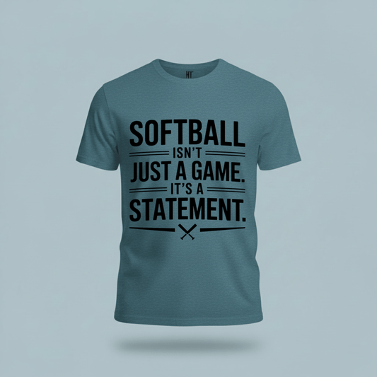 Softball Isn’t Just a Game, It’s a Statement T-Shirt