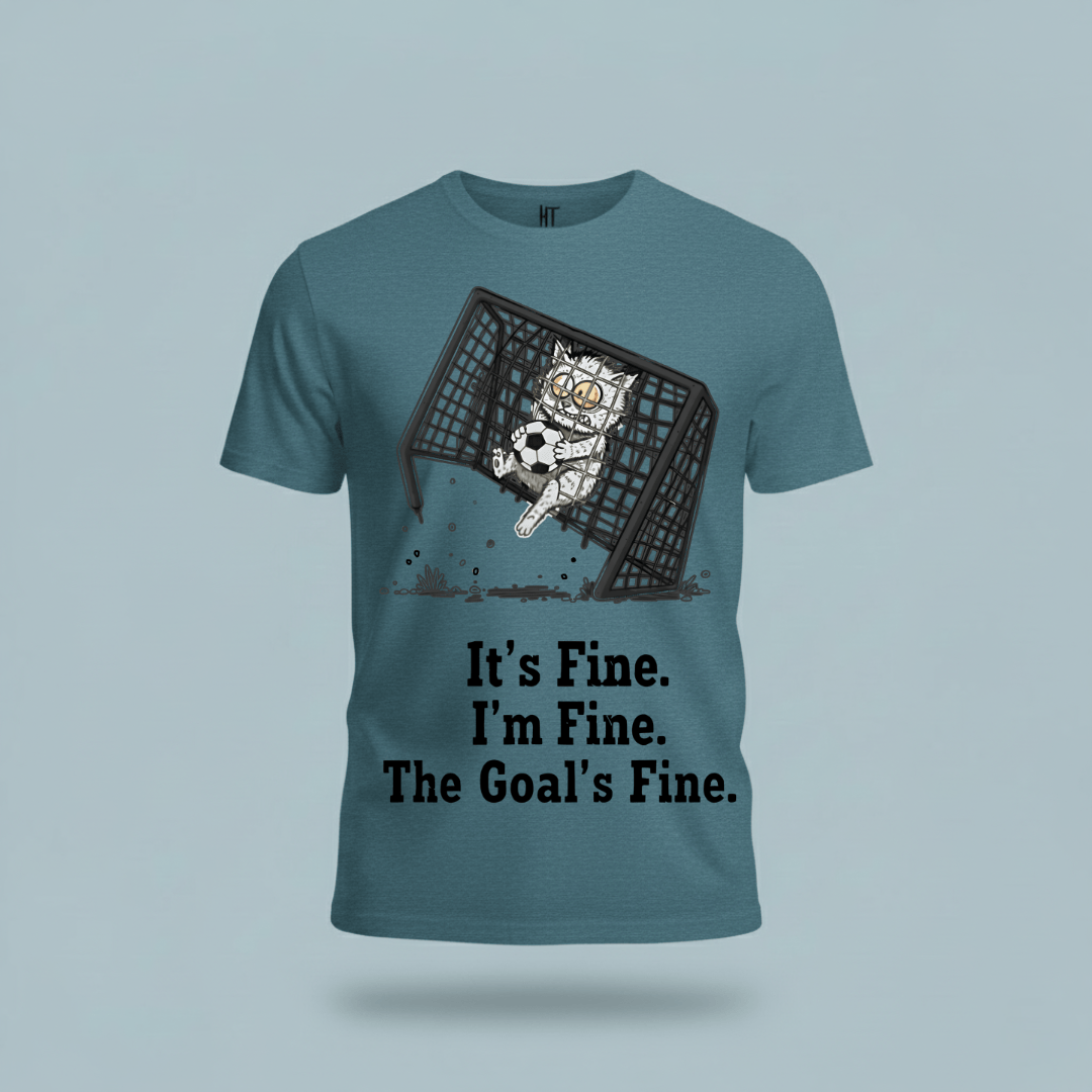 It's Fine, Soccer T-Shirt