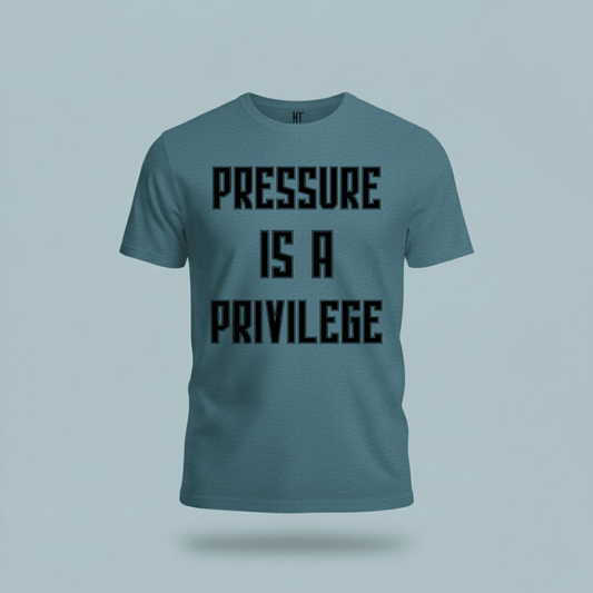 Pressure Is A Privilege T-Shirt