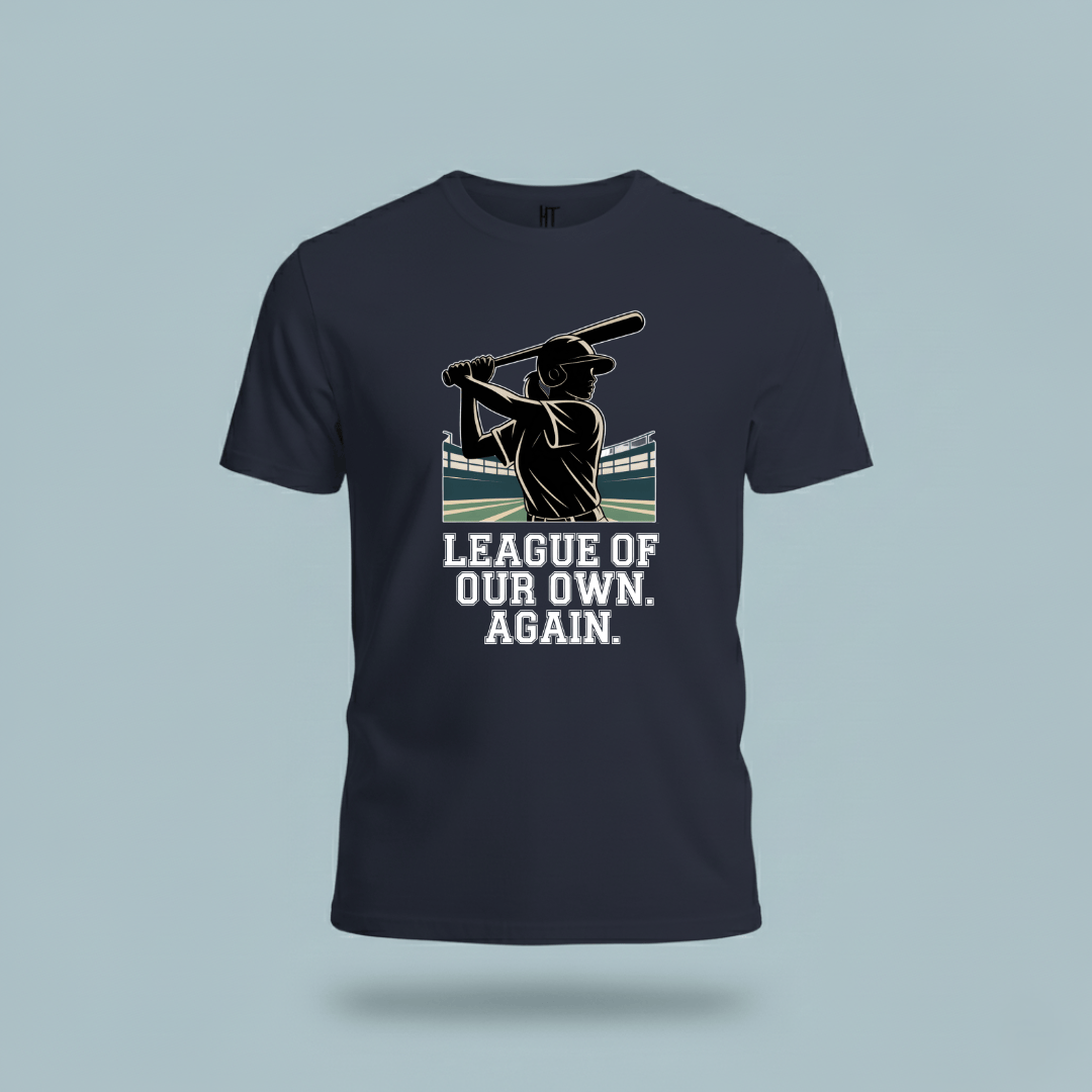 League of Our Own. Again. T-Shirt