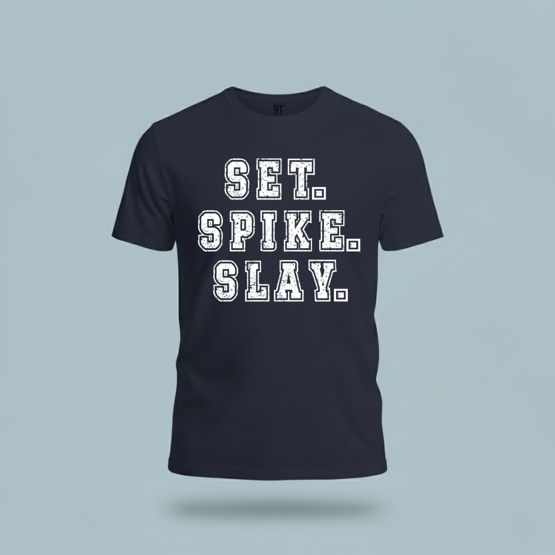 Set.Spike.Slay T-Shirt
