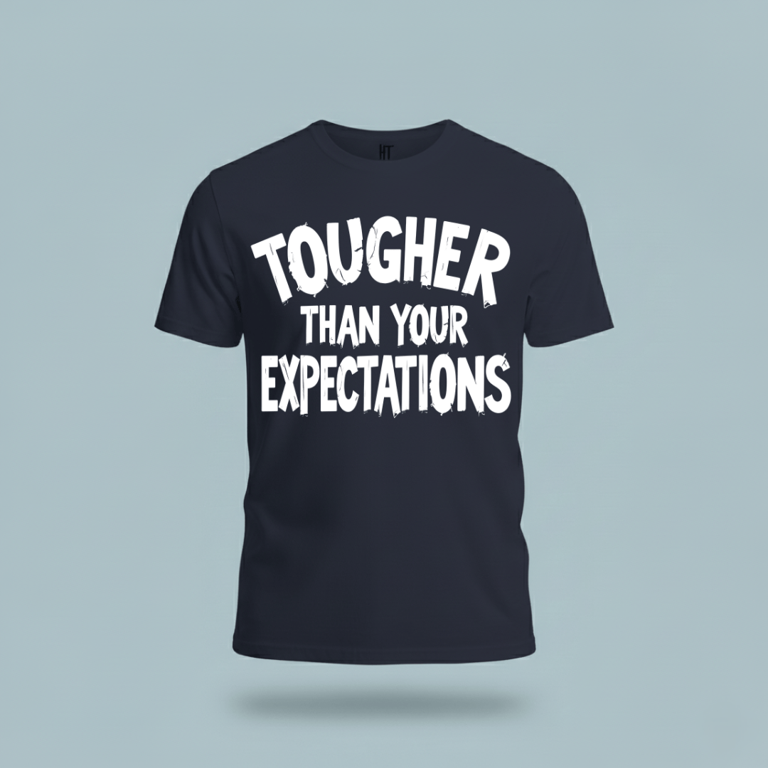 Tougher Than Your Expectations T-Shirt