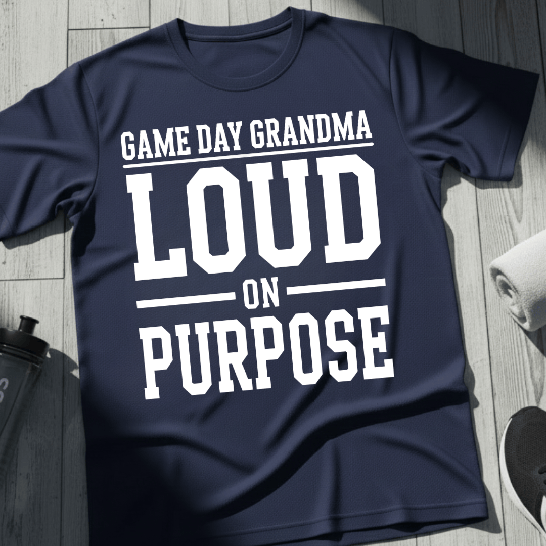 Loud On Purpose Grandma T-Shirt