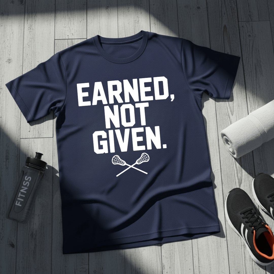 Earned Not Given Lacrosse T-Shirt